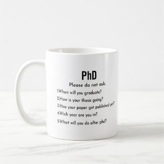 Caneca De Café PhD Mug, por favor, não pergunte ao café Mug