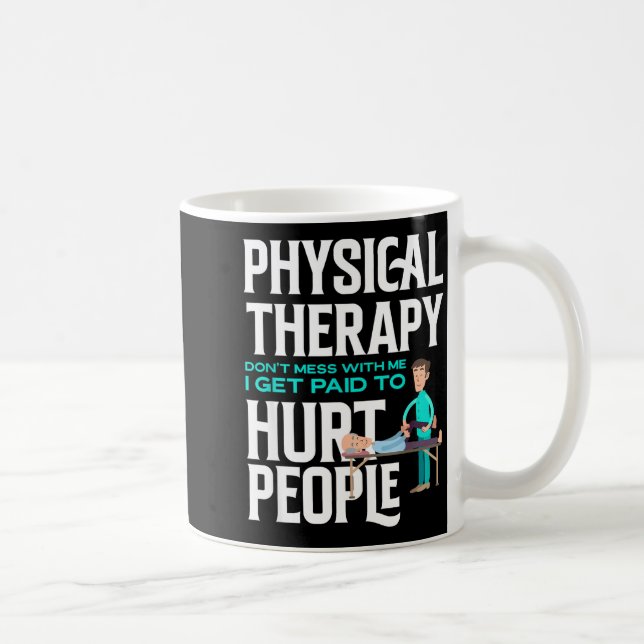 Caneca De Café Physical Therast Physical Therapy Funny Physical T (Direita)