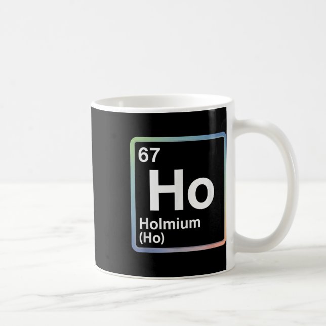 Caneca De Café Piada engraçada 67 Meme Holmium Física Professor d (Direita)