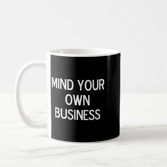 Caneca De Café Piada Engraçada Cuide da Sua Própria Vida Sarcásti (Esquerda)