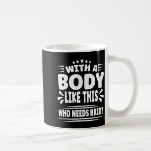 Caneca De Café Piadas engraçadas do homem careca com um corpo ass