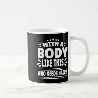 Caneca De Café Piadas engraçadas do homem careca com um corpo ass