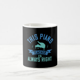 Caneca De Café Piano - O Professor De Piano Está Sempre Certo