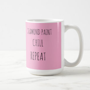 Caneca De Café Pintura diamantada, relaxar, repetir