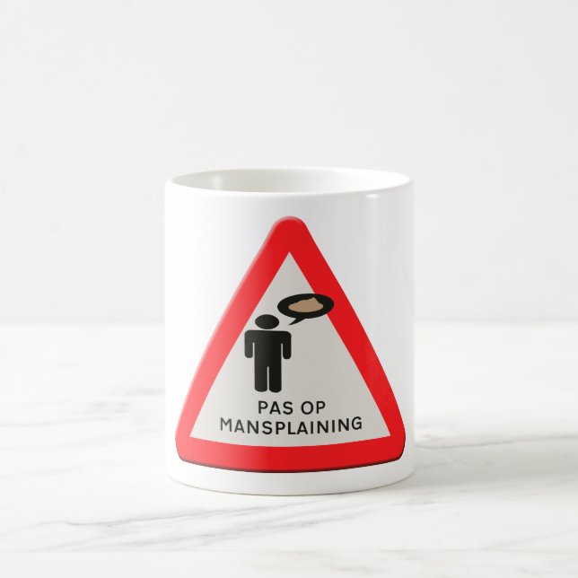 Caneca De Café placa de trânsito - Cuidado com Mansplaining.  (Centro)