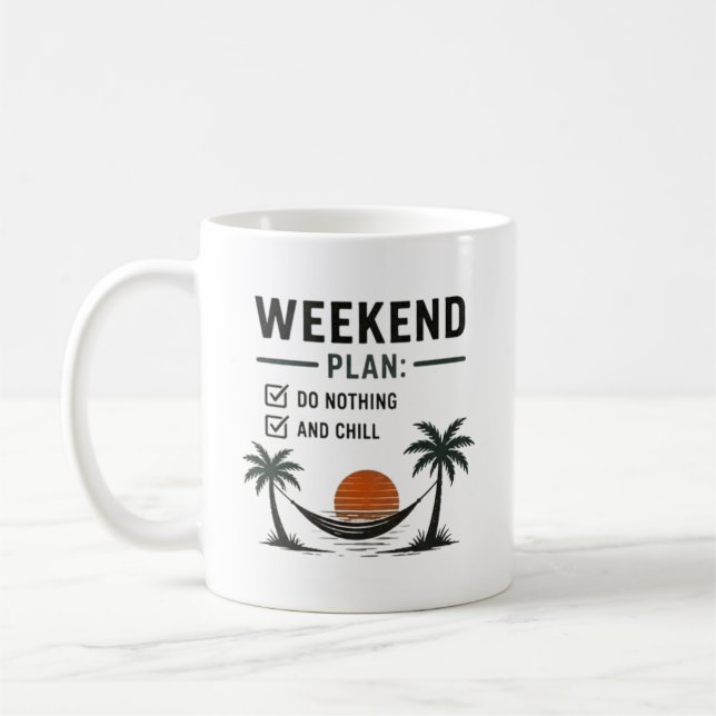 Caneca De Café Plano de Fim de Semana Não Fazer Nada e Relaxar Di (Esquerda)