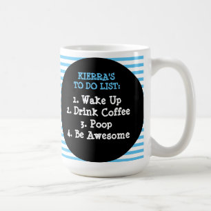 Caneca De Café Plano para hoje: Acordar Para Cima, Beba Café, Po