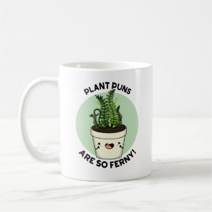 Caneca De Café Plantações De Plantas São Tão Ferny Funny Fern Pun