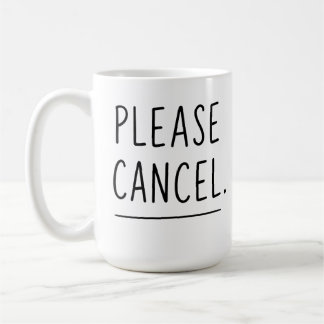 Caneca De Café Please Cancel - Funny Introvert Coffee Mug 