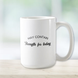 Caneca De Café Pode Conter Força para Hoje Presente Inspirador