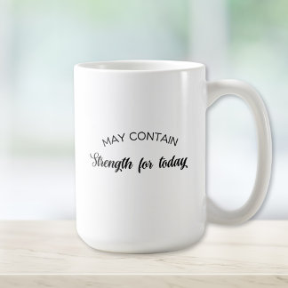 Caneca De Café Pode Conter Força para Hoje Presente Inspirador