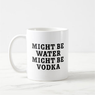 Caneca De Café Pode Ser Água Vodka