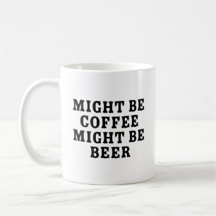 Caneca De Café Pode Ser Café Que Seja Cerveja