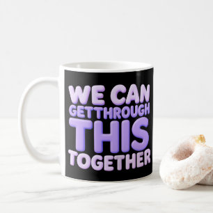 Caneca De Café Podemos Superar Isso Juntos