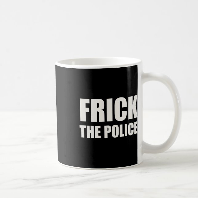 Caneca De Café Polícia Frick - Protesto Engraçado (Direita)