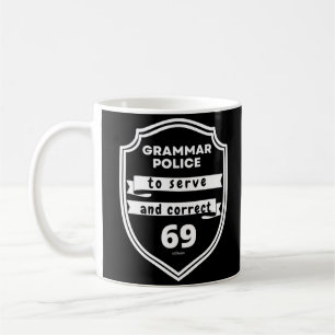 Caneca De Café POLÍCIA GRAMMAR PARA SERVIR E CORRIGIR O QUE É e