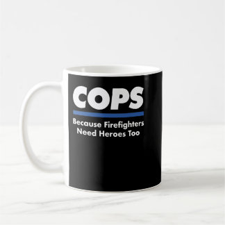 Caneca De Café Policiais Bombeiros Precisam De Heróis Muito Engra