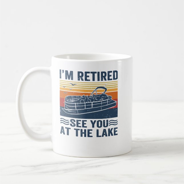 Caneca De Café Pontoon, Estou Aposentado, Vejo Você No Lago Ponto (Esquerda)