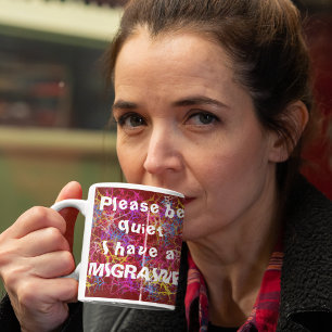 Caneca De Café Por favor, fique quieto, tenho enxaqueca