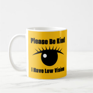 Caneca De Café Por Favor, Seja gentil, Eu Tenho Baixa Visão