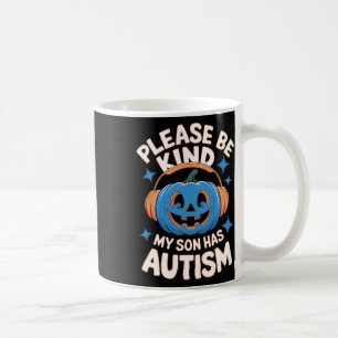 Caneca De Café Por Favor Seja Gentil Meu Filho Tem Autismo Hallow