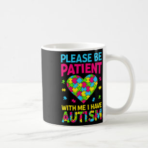 Caneca De Café Por Favor Seja Paciente Comigo Eu Tenho Autismo Pe