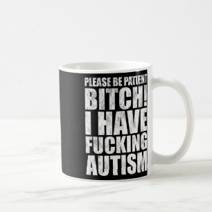 Caneca De Café Por Favor Seja Paciente Eu Estou Com Autismo Ditoz