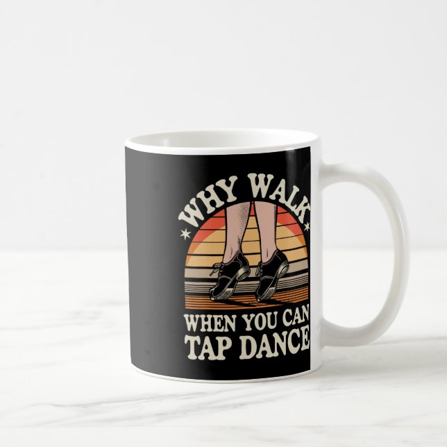 Caneca De Café Por Que Caminhar Quando Você Pode Tocar Dança Engr (Direita)