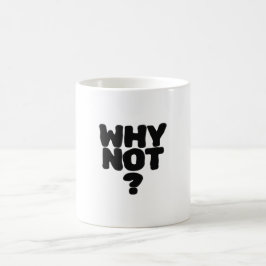 Caneca De Café Por Que Não? Design de Tipografia Minimalista | Pa