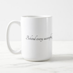 Caneca De Café Por Trás De Cada Mug De Pessoa Bem-Sucedido