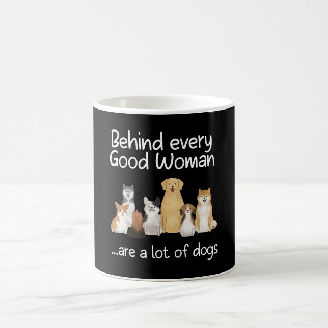 Caneca De Café Por Trás De Todas As Boas Mulheres Há Muitos Cães  (Centro)