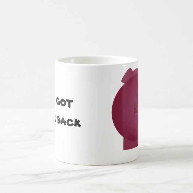 Caneca De Café Porco - I've obteve sua parte traseira (Centro)