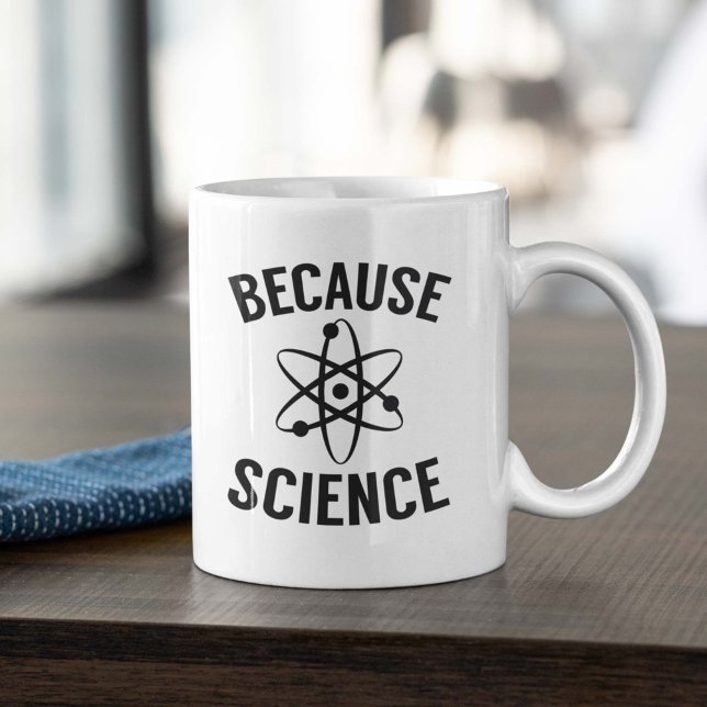 Caneca De Café Porque ciência (Because Science Coffee Mug)
