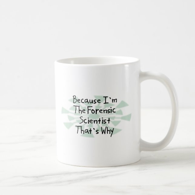 Caneca De Café Porque eu sou o cientista judicial (Direita)