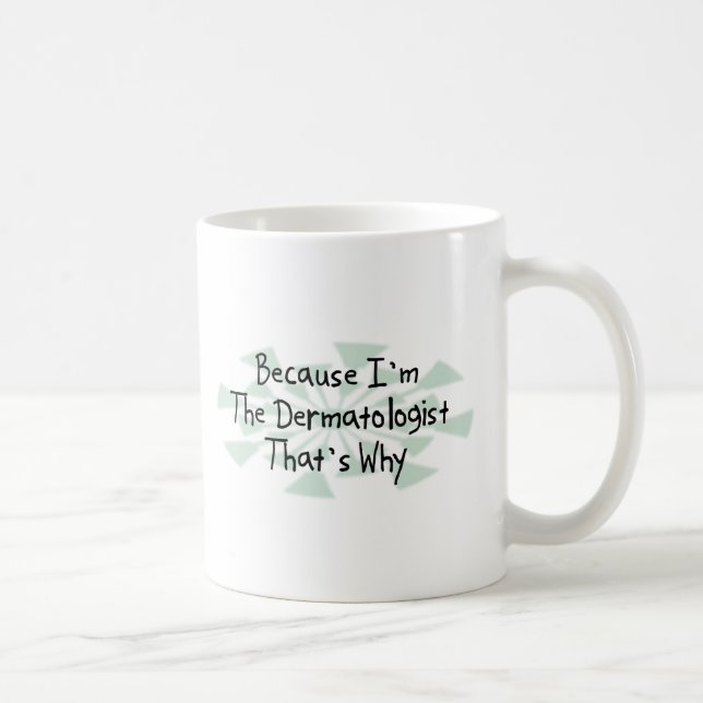 Caneca De Café Porque eu sou o dermatologista (Direita)