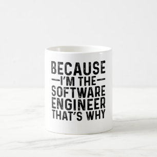 Caneca De Café Porque eu sou o Engenheiro de software é por isso