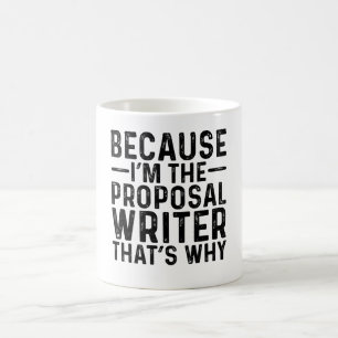 Caneca De Café Porque eu sou o escritor da proposta, é por isso
