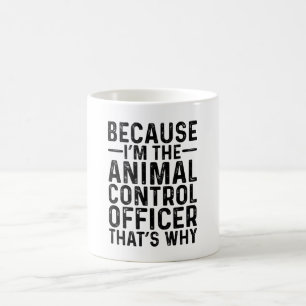 Caneca De Café Porque eu sou o responsável pelo controle dos anim