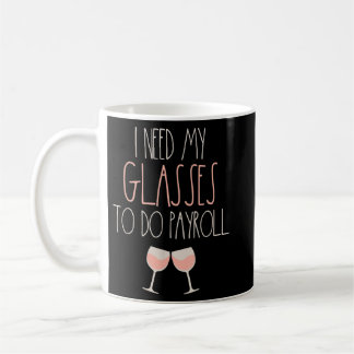Caneca De Café Porque O Payroll Wine Óculos Engraçados Nas Especi