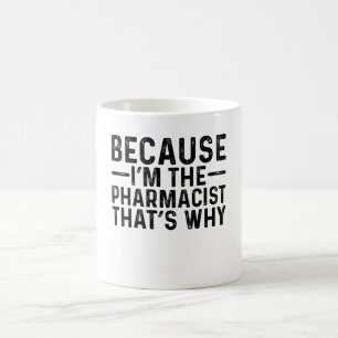 Caneca De Café Porque sou o farmacêutico por isso