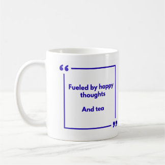 Caneca De Café Positivity mug - Fueled by happy thoughts, and tea