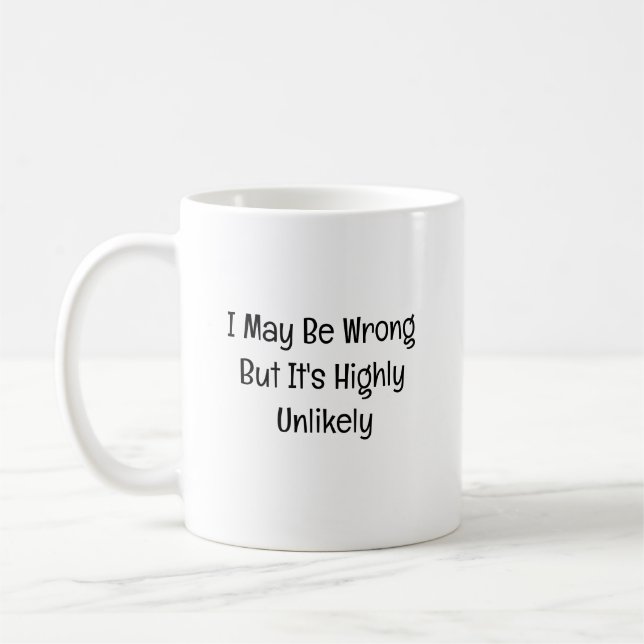 Caneca De Café Posso estar errado, mas é muito improvável (Esquerda)