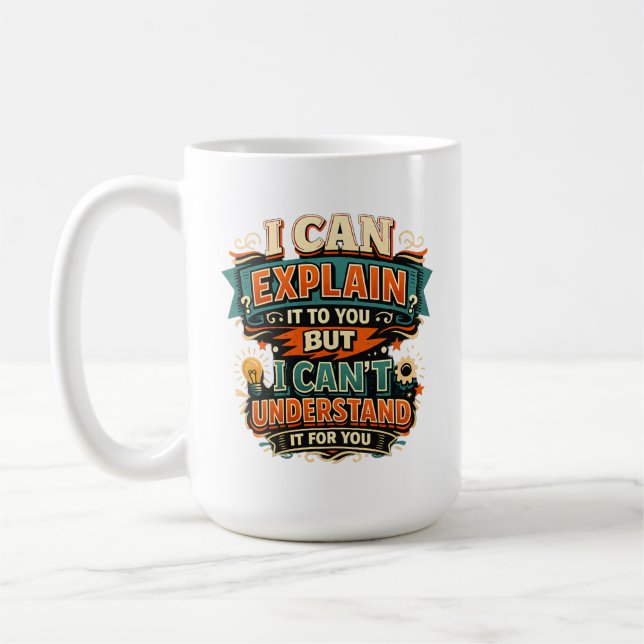 Caneca De Café Posso explicar para você, mas não consigo entender (Esquerda)