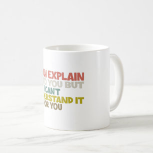 Caneca De Café Posso explicar-te, mas não consigo entender.