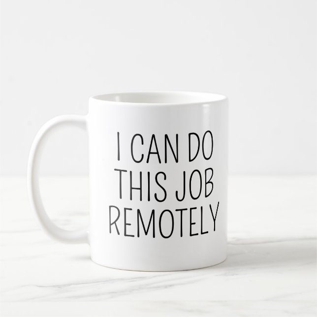 Caneca De Café Posso Fazer Este Trabalho Remotamente Engraçado Vo (Esquerda)