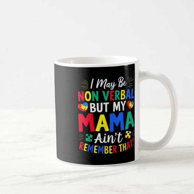 Caneca De Café Posso Não Ser Verbal, Mas A Minha Mãe Lembra-Se (Direita)