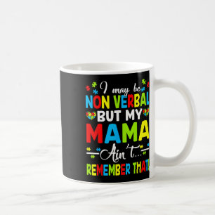 Caneca De Café Posso não ser Verbyl, mas minha mãe não se lembra