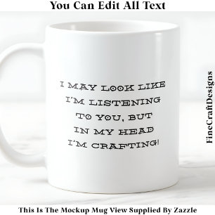 Caneca De Café Posso Parecer Que Estou Ouvindo O Artesanato 048 N