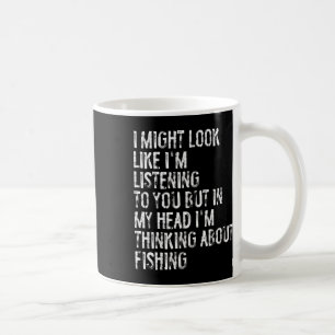 Caneca De Café Posso parecer que estou ouvindo pescar