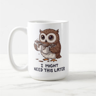 Caneca De Café Posso Precisar de Café Mais Tarde - Humor Divertid